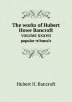 The Works of Hubert Howe Bancroft