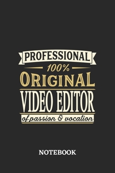 Professional Original Video Editor Notebook of Passion and Vocation: 6x9 inches - 110 dotgrid pages • Perfect Office Job Utility • Gift, Present Idea