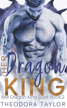 Her Dragon King (Her Dragon King Duet Book 2): 50 Loving States, North Dakota Pt. 2 - Book #2 of the Her Dragon King Duet