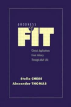 Hardcover Goodness of Fit: Clinical Applications, from Infancy Through Adult Life Book