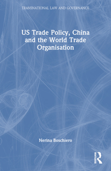 Us Trade Policy, China and World Trade Organization