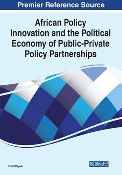 Paperback African Policy Innovation and the Political Economy of Public-Private Policy Partnerships Book