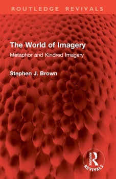 Paperback The World of Imagery: Metaphor and Kindred Imagery Book
