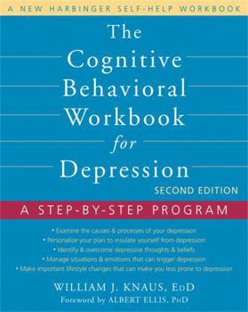 Paperback The Cognitive Behavioral Workbook for Depression: A Step-By-Step Program Book