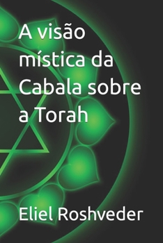 Paperback A visão mística da Cabala sobre a Torah [Portuguese] Book