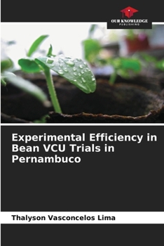 Paperback Experimental Efficiency in Bean VCU Trials in Pernambuco Book