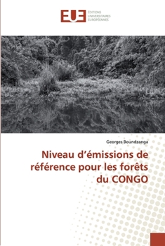 Paperback Niveau d'émissions de référence pour les forêts du CONGO [French] Book