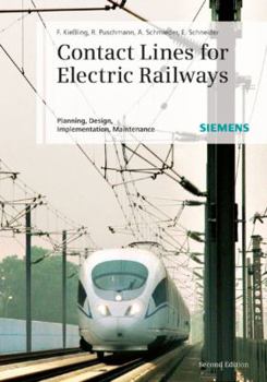 Hardcover Contact Lines for Electrical Railways: Planning, Design, Implementation, Maintenance Book