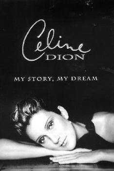 Hardcover Celine Dion: My Story, My Dream Book