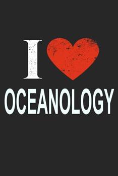 Paperback I Love Oceanology: Gift For Oceanologist Book