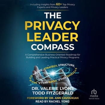 The Privacy Leader Compass: A Comprehensive Business-Oriented Roadmap for Building and Leading Practical Privacy Programs