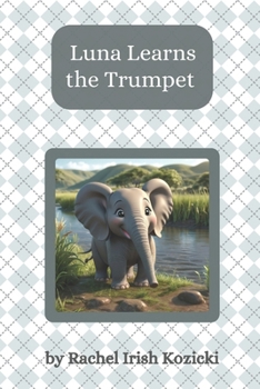 Paperback Luna Learns the Trumpet Book