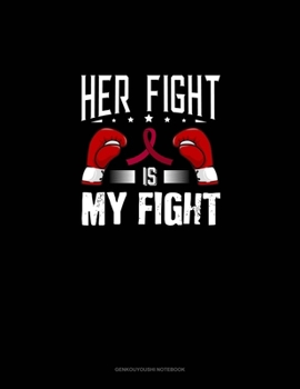 Paperback Her Fight is My Fight: Genkouyoushi Notebook Book