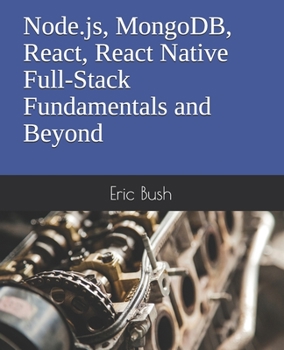 Paperback Node.js, MongoDB, React, React Native Full-Stack Fundamentals and Beyond Book