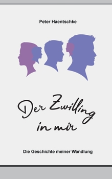 Paperback Der Zwilling in mir: Die Geschichte meiner Wandlung [German] Book