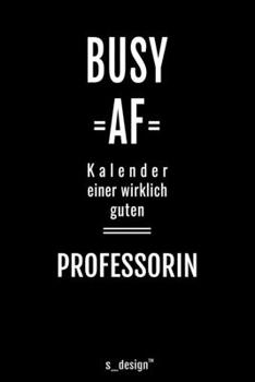 Kalender für Professoren / Professor / Professorin: Immerwährender Kalender / 365 Tage Tagebuch / Journal [3 Tage pro Seite] für Notizen, Planung / ... Erinnerungen, Sprüche (German Edition)