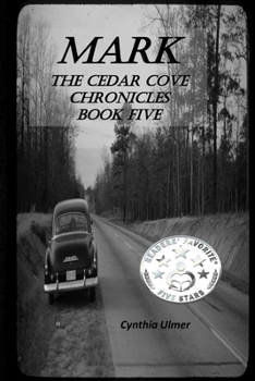 Paperback Mark: The Cedar Cove Chronicles, Book Five Book