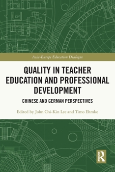 Paperback Quality in Teacher Education and Professional Development: Chinese and German Perspectives Book