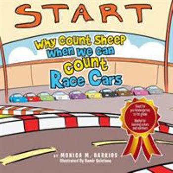 Paperback Why Count Sheep When We Can Count Race Cars Book