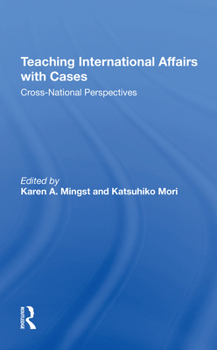 Paperback Teaching International Affairs with Cases: Crossnational Perspectives Book