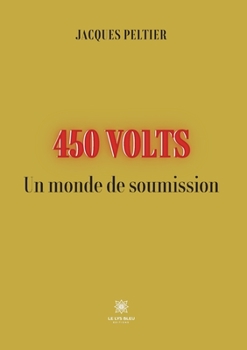 Paperback 450 Volts: Un monde de soumission [French] Book