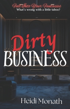 Dirty Business (Fall Into Your Fantasies)