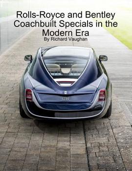 Paperback Rolls-Royce and Bentley Coachbuilt Specials in the Modern Era Book