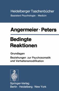 Paperback Bedingte Reaktionen: Grundlagen Beziehungen Zur Psychosomatik Und Verhaltensmodifikation [German] Book