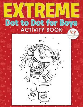 Paperback Extreme Dot to Dot for Boys Activity Book