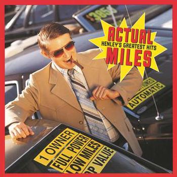 Music - CD Actual Miles: Henley's Greatest Hits Book