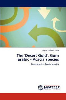Paperback The 'Desert Gold', Gum arabic - Acacia species Book