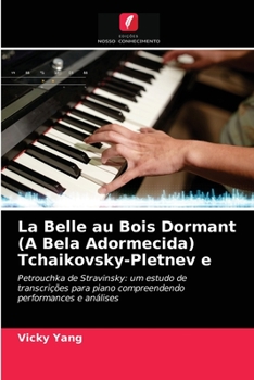 Paperback La Belle au Bois Dormant (A Bela Adormecida) Tchaikovsky-Pletnev e [Portuguese] Book