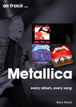 Paperback Metallica: Every Album, Every Song Book