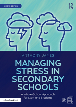 Paperback Managing Stress in Secondary Schools: A Whole-School Approach for Staff and Students Book