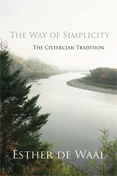 The Way of Simplicity: The Cistercian Tradition - Book  of the Traditions of Christian Spirituality