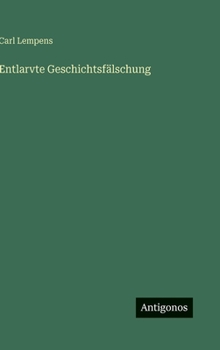 Hardcover Entlarvte Geschichtsfälschung [German] Book
