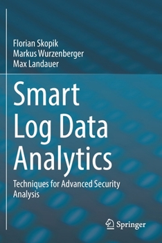 Paperback Smart Log Data Analytics: Techniques for Advanced Security Analysis Book