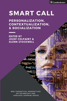 Paperback Smart CALL: Personalization, contextualization, & socialization Book