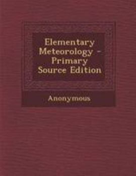 Paperback Elementary Meteorology - Primary Source Edition Book