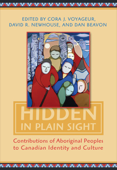 Paperback Hidden in Plain Sight: Contributions of Aboriginal Peoples to Canadian Identity and Culture, Volume 1 Book