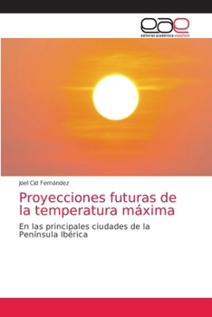 Paperback Proyecciones futuras de la temperatura máxima [Spanish] Book