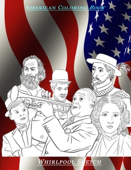 American Coloring Book: 40 Beautiful Coloring Pictures Of Characters From American History