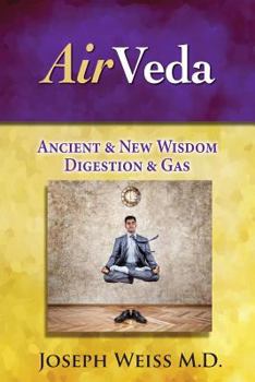 Paperback AirVeda: Ancient & New Medical Wisdom, Digestion & Gas Book