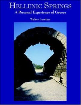Paperback Hellenic Springs: A Personal Experience of Greece Book