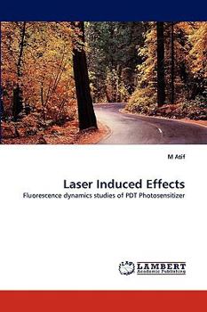 Laser Induced Effects: Fluorescence dynamics studies of PDT Photosensitizer