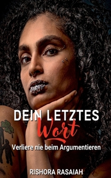 Paperback Dein letztes Wort: Verliere nie beim Argumentieren [German] Book