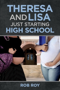 Paperback Theresa and Lisa: Just Starting High School Book