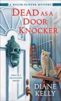 Mass Market Paperback Dead as a Door Knocker: A House-Flipper Mystery Book