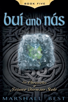 Bui and Nas - Book #5 of the Chronicles of Guiamo Durmius Stolo