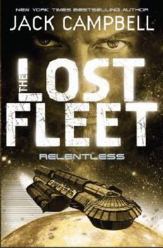 Relentless (The Lost Fleet, #5) - Book  of the Lost Fleet Universe